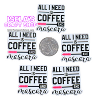 1pc-All I need is Coffe and Mascara Resin Planar P824