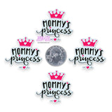 1pc - Mommy's princess Resin Planar P475