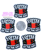 1pc  -Coffee is th emost Important meal of the day Resin planars P1036